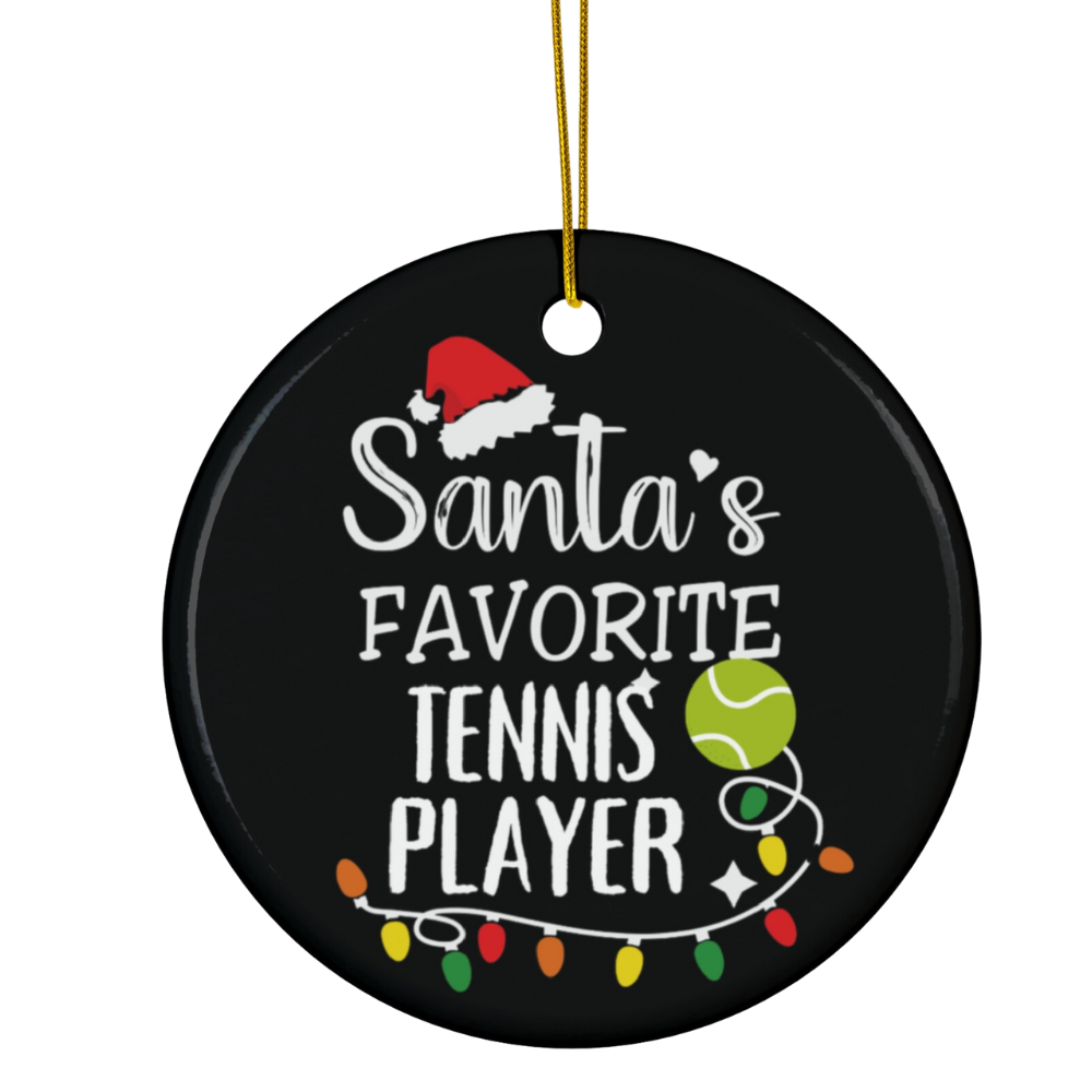 Tennis Ornament -Santa's Favorite Tennis Player